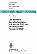 Cover-Bild zum Titel 'Die zentrale Ventrikulographie mit wasserlöslichen, resorbierbaren Kontrastmitteln' von 'S. Kunze'