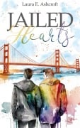Cover-Bild zum Titel 'Jailed Hearts' von 'Laura E. Ashcroft'