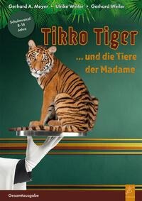 Tikko Tiger - Ulrike Weiler, Gerhard Weiler
