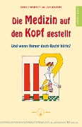 Cover-Bild zum Titel 'Die Medizin auf den Kopf gestellt' von 'Giorgio Mambretti, Jean Seraphin'