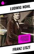 Cover-Bild zum Titel 'Franz Liszt' von 'Ludwig Nohl'