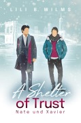 Cover-Bild zum Titel 'A Shelter of Trust: Nate und Xavier' von 'Lili B. Wilms'
