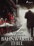 Cover-Bild zum Titel 'Bahnwärter Thiel' von 'Gerhart Hauptmann'