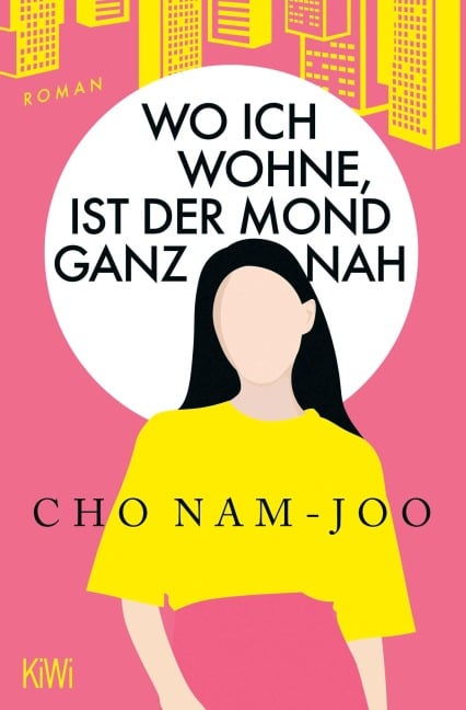 Wo ich wohne, ist der Mond ganz nah - Cho Nam-Joo