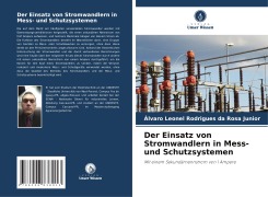 Der Einsatz von Stromwandlern in Mess- und Schutzsystemen - Álvaro Leonel Rodrigues Da Rosa Junior