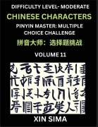 Cover-Bild zum Titel 'Kids Learn to Recognize Chinese Characters (Part 11) - Moderate Level Brain Activities, Discover Reading Simplified Chinese Characters, English and pinyin Edition, Test Series with Easy Lessons, HSK All Levels' von 'Sima Xin'