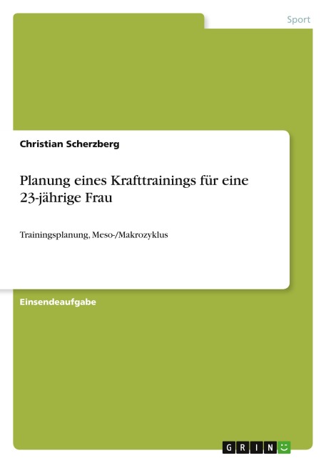 Planung eines Krafttrainings für eine 23-jährige Frau - Christian Scherzberg
