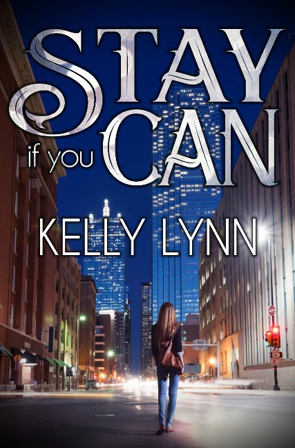 Stay If You Can - Kelly Lynn