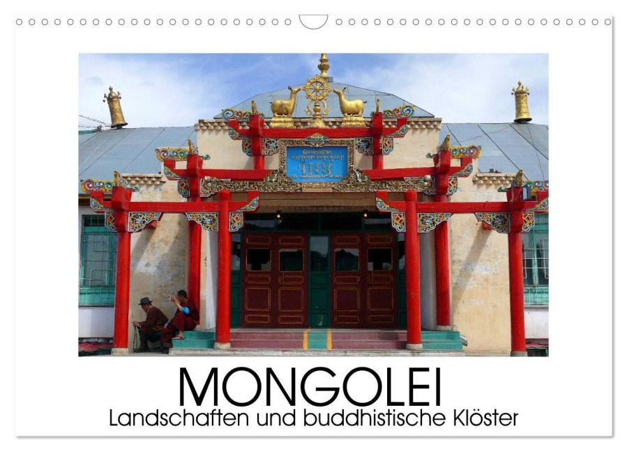 Mongolei - Landschaften und buddhistische Klöster (Wandkalender 2025 DIN A3 quer), CALVENDO Monatskalender - Lucy M. Laube