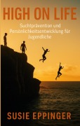 Cover-Bild zum Titel 'High on Life' von 'Susie Eppinger'