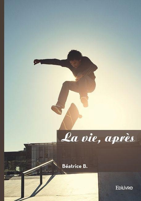 La vie, après - Béatrice B
