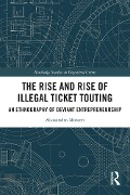 Cover-Bild zum Titel 'The Rise and Rise of Illegal Ticket Touting' von 'Alessandro Moretti'
