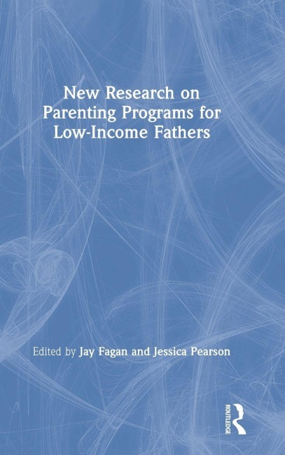 New Research on Parenting Programs for Low-Income Fathers - 