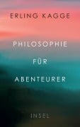 Cover-Bild zum Titel 'Philosophie für Abenteurer' von 'Erling Kagge'