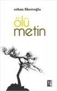 Cover-Bild zum Titel 'Ölü Metin' von 'Orhan Fikretoglu'