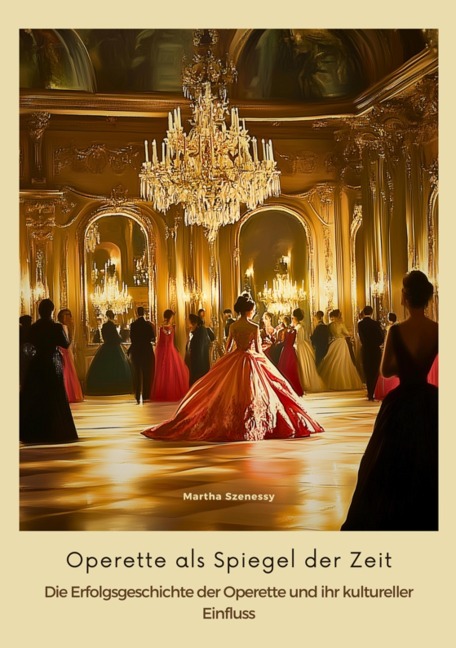 Operette als Spiegel der Zeit - Martha Szenessy
