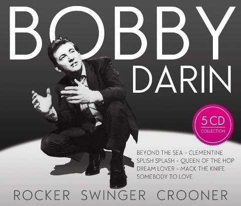 Darin - Rocker,Swinger,Crooner - Bobby Darin