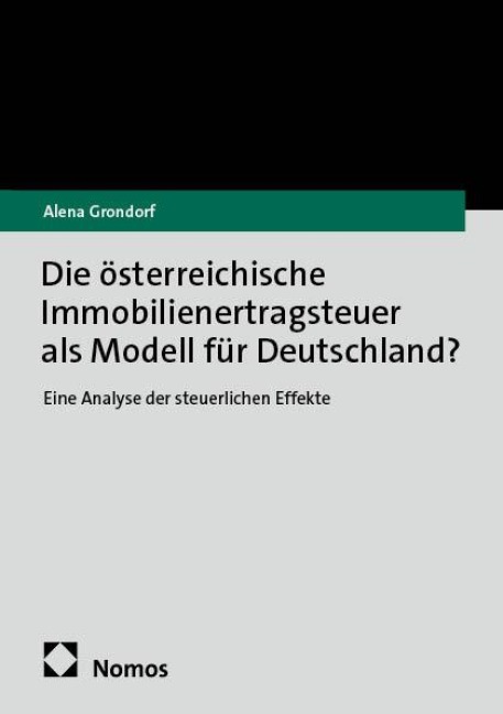 Die österreichische Immobilienertragsteuer als Modell für Deutschland? - Alena Grondorf