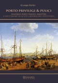 Cover-Bild zum Titel 'Porto, privilegi & pulici. Marineria, porto, traffici marittimi e Deputazione di Salute a Messina nel Settecento' von 'Giuseppe Martino'