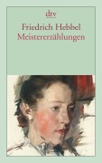 Cover-Bild zum Titel 'Meistererzählungen' von 'Friedrich Hebbel'