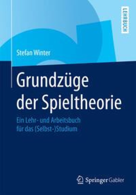 Grundzüge der Spieltheorie - Stefan Winter