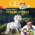 GEOLINO MINI: Alles über Pferde und Ponys - Eva Dax, Roland Griem, Heiko Kammerhoff, Jana Ronte-Versch, Oliver Versch