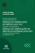 Cover-Bild zum Titel 'Estudo comparativo de procedimentos do Serviço de Verificação de Óbitos (SVO-TO) Palmas-Tocantins e Serviço de Verificação de Óbitos do interior (SVO-RP) da Faculdade de Medicina de Ribeirão Preto' von 'Arthur Carvalho, Leonardo Araujo'