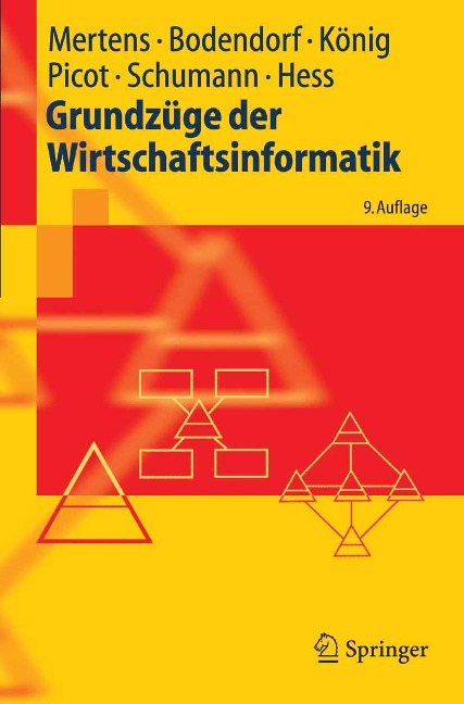 Grundzüge der Wirtschaftsinformatik - Peter Mertens, Freimut Bodendorf, Wolfgang König, Matthias Schumann, Thomas Hess