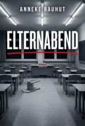 Cover-Bild zum Titel 'Elternabend' von 'Anneke Rauhut'