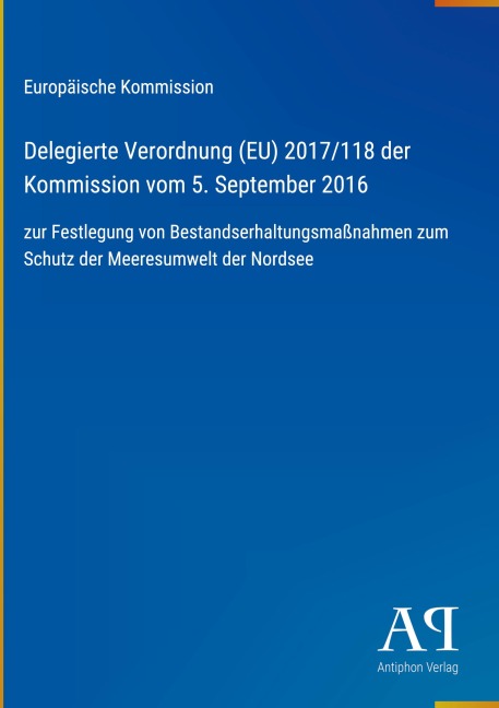 Delegierte Verordnung (EU) 2017/118 der Kommission vom 5. September 2016 - Europäische Kommission