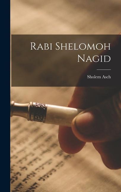 Rabi Shelomoh Nagid - Sholem Asch