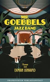 Mr. Goebbels Jazz Band - Demian Lienhard