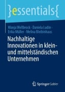 Nachhaltige Innovationen in klein- und mittelständischen Unternehmen - Wanja Wellbrock, Melina Bleibinhaus, Erika Müller, Daniela Ludin