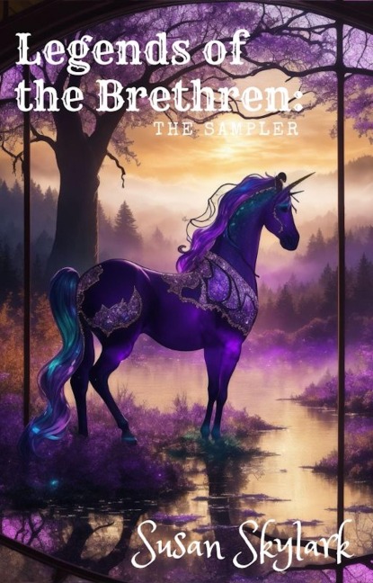 Legends of the Brethren: The Sampler (Chronicles of the Brethren, #8) - Susan Skylark
