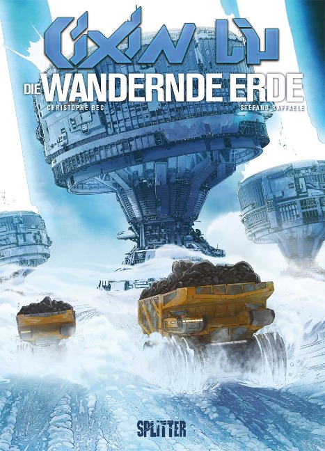 Cixin Liu: Die Wandernde Erde (Graphic Novel) - Cixin Liu, Christophe Bec