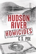 Cover-Bild zum Titel 'Hudson River Homicides (Memento Mori, #4)' von 'C. S. Poe'