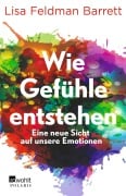 Cover-Bild zum Titel 'Wie Gefühle entstehen' von 'Lisa Feldman Barrett'