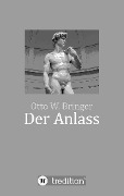 Cover-Bild zum Titel 'Der Anlass' von 'Otto W. Bringer'