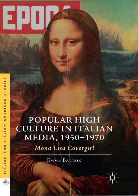 Popular High Culture in Italian Media, 1950-1970 - Emma Barron