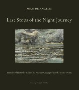 Cover-Bild zum Titel 'Last Stops of the Night Journey' von 'Milo De Angelis'