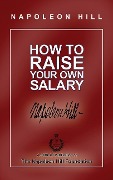 How to Raise Your Own Salary - Napoleon Hill