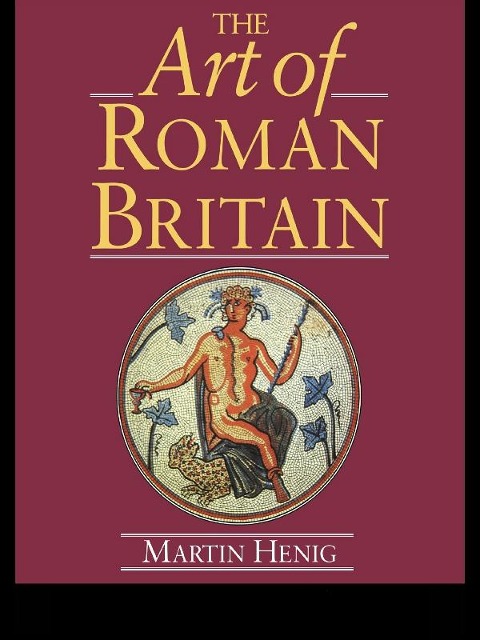 The Art of Roman Britain - Martin Henig