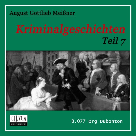 Kriminalgeschichten - Teil 7 - August Gottlieb Meißner