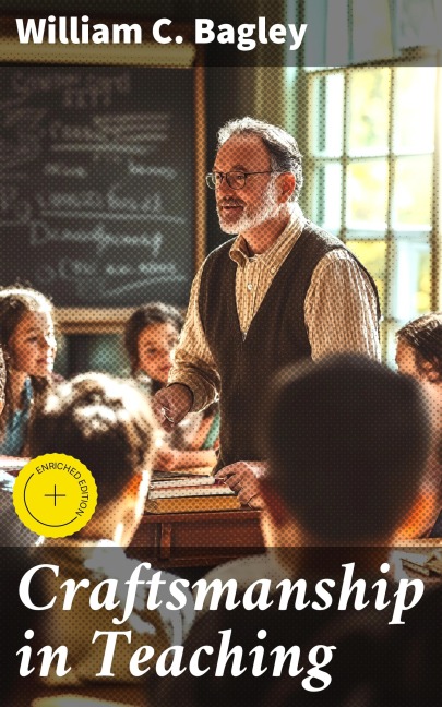 Craftsmanship in Teaching - William C. Bagley