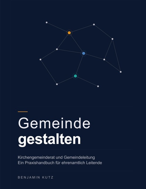 Gemeinde gestalten - Benjamin Kutz