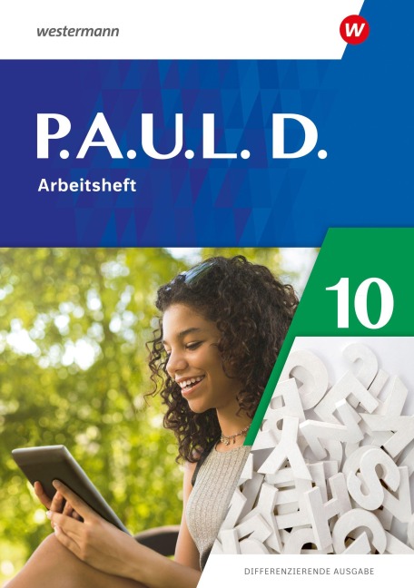 P.A.U.L. D. (Paul) 10. Arbeitsheft. Differenzierende Ausgabe - Annika Bartsch, Jenny Hopp, Kristina Reinker, Lisa Anna Zindler, Anne Gasch-Sigge