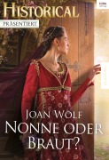 Cover-Bild zum Titel 'Nonne oder Braut?' von 'Joan Wolf'