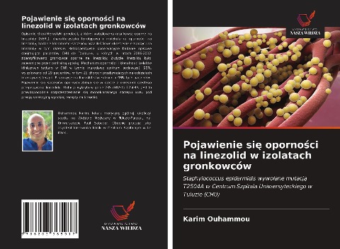 Pojawienie si¿ oporno¿ci na linezolid w izolatach gronkowców - Karim Ouhammou