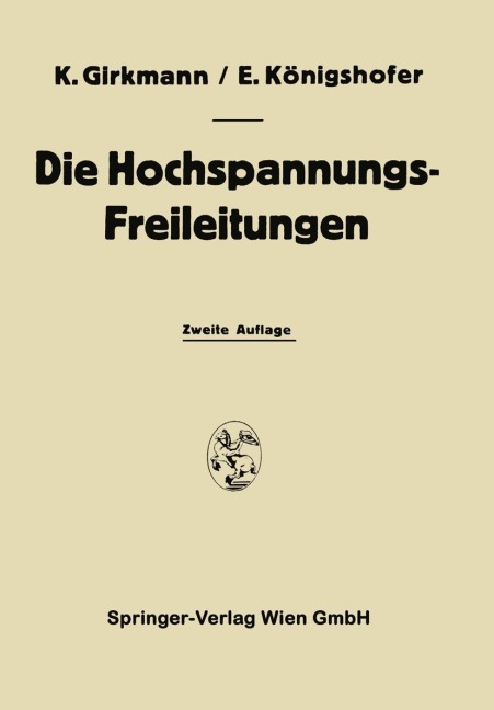 Die Hochspannungs-Freileitungen - Erwin Königshofer, Karl Girkmann
