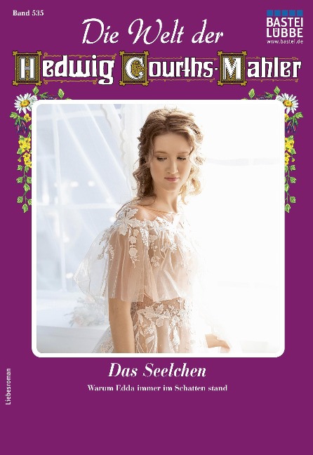 Die Welt der Hedwig Courths-Mahler 535 - Ina Ritter